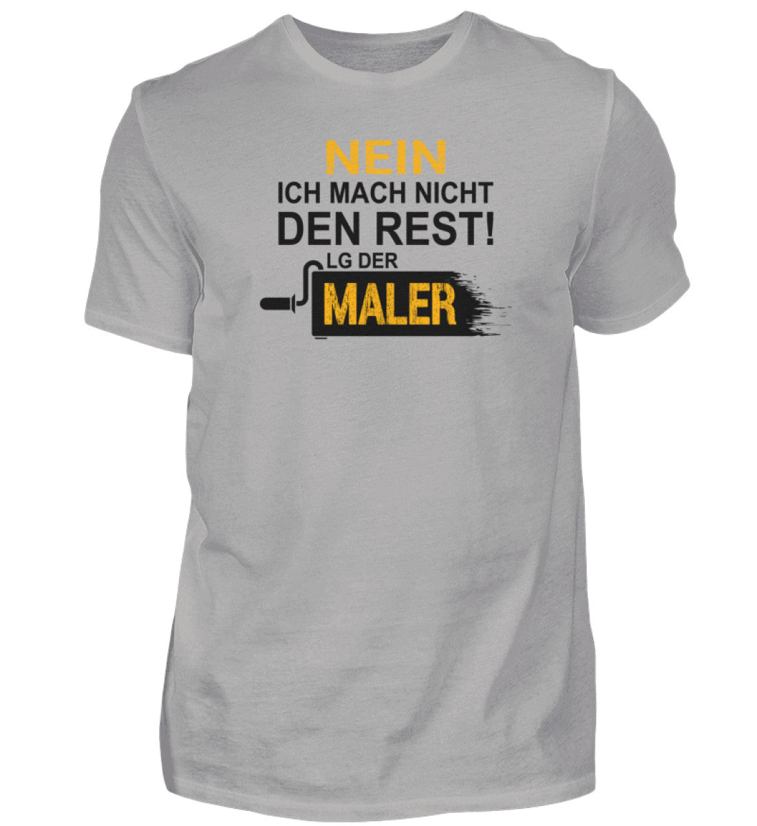 Ich mach nicht den Rest Maler - T-Shirt