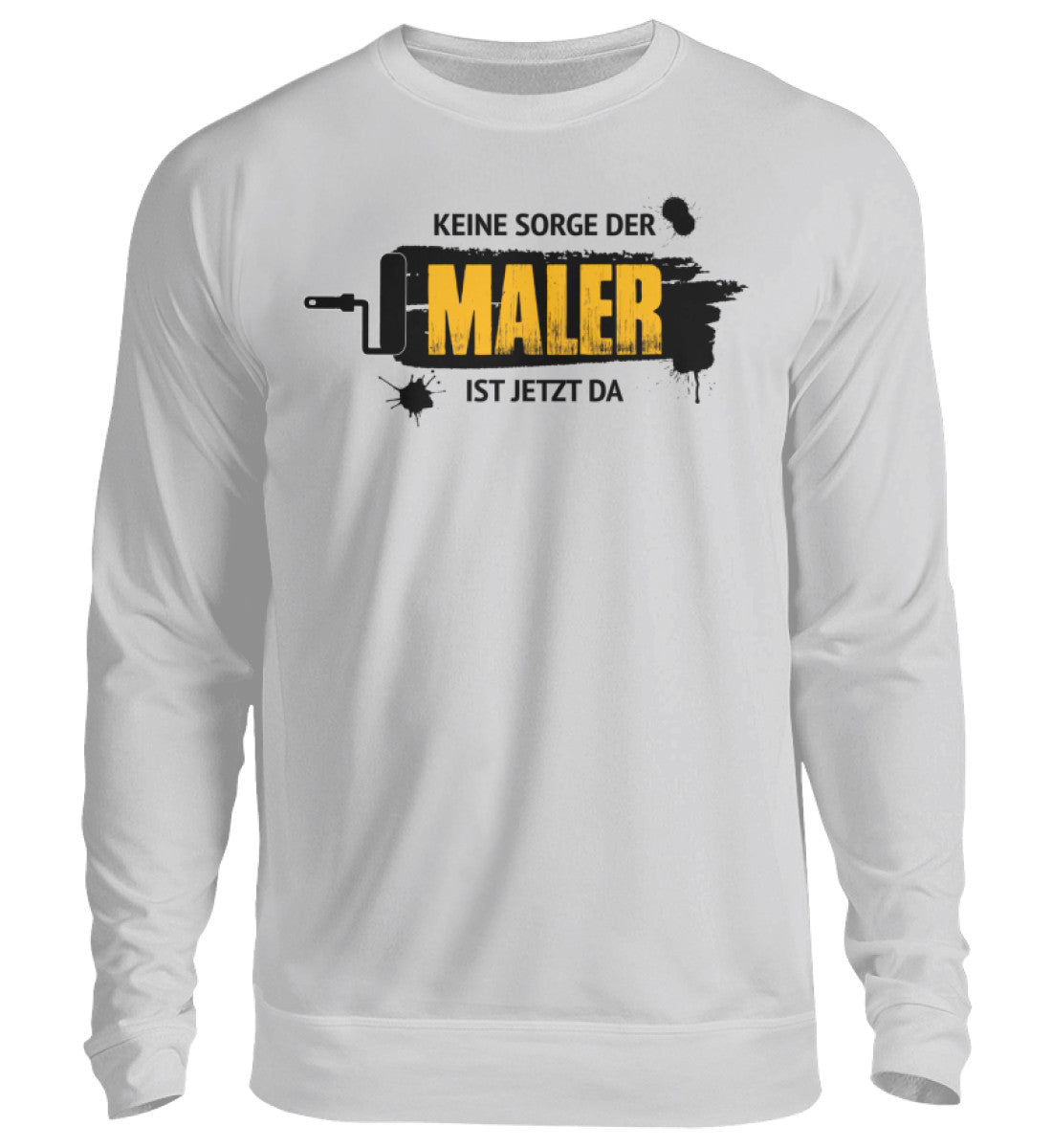 Der Maler ist da - Sweatshirt