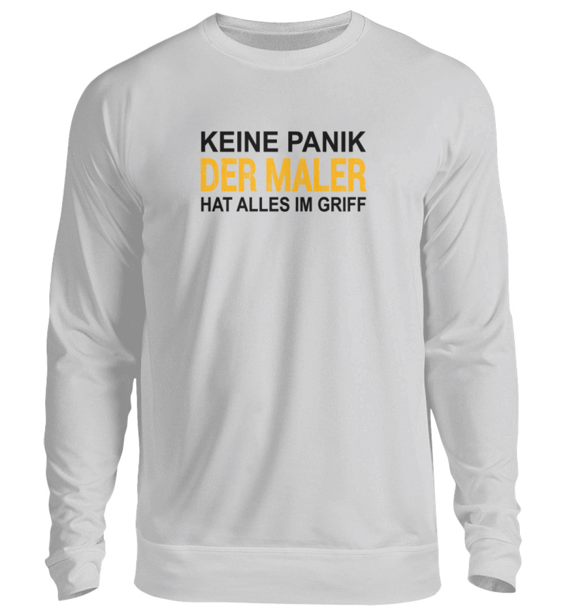 Maler hat alles im Griff  - Sweatshirt