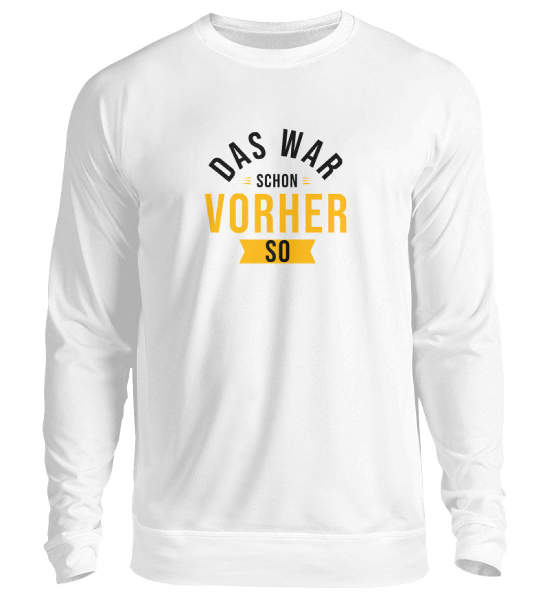 Das war schon vorher so  - Hoodie