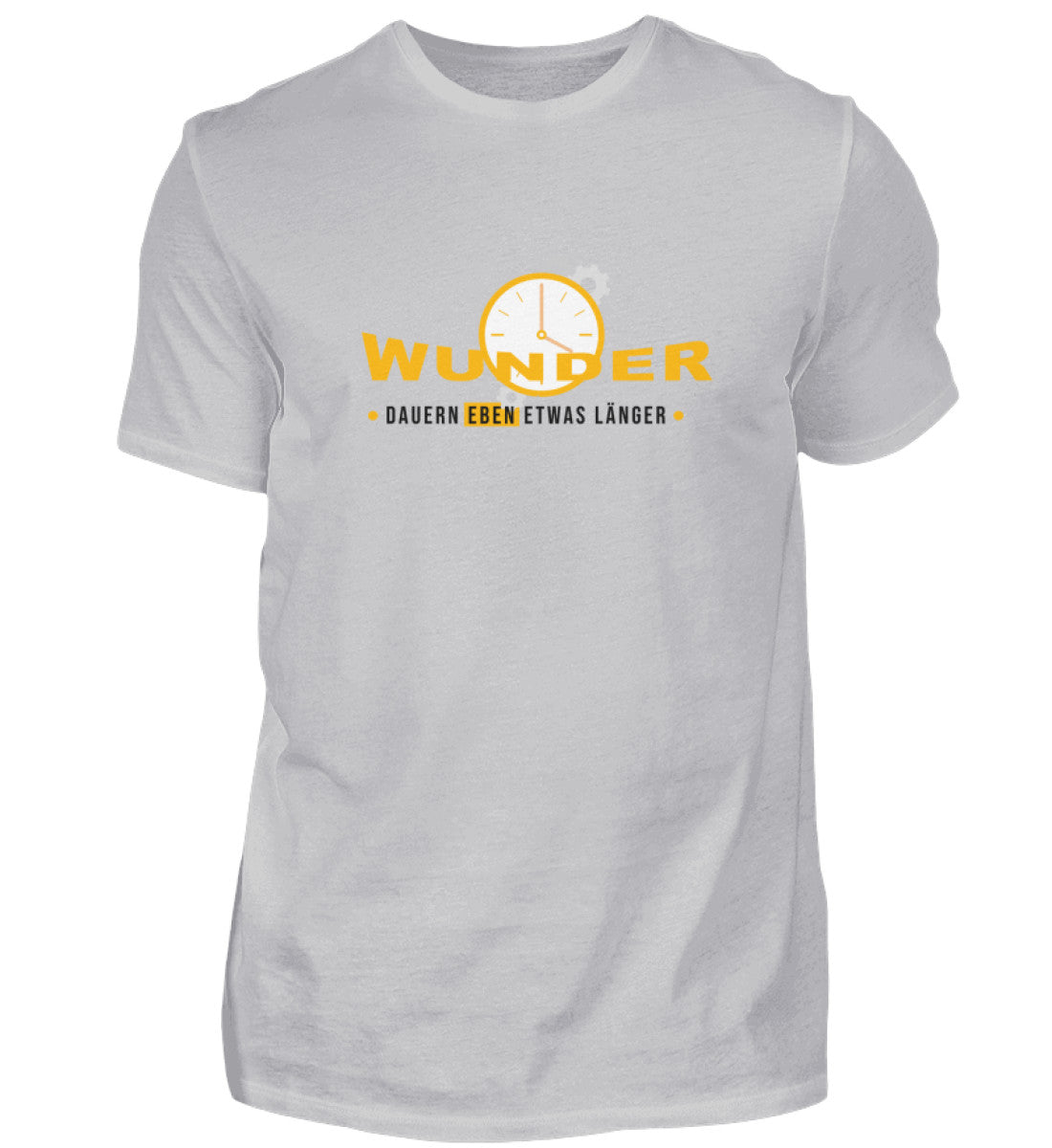 Wunder dauern eben etwas länger  - T-Shirt