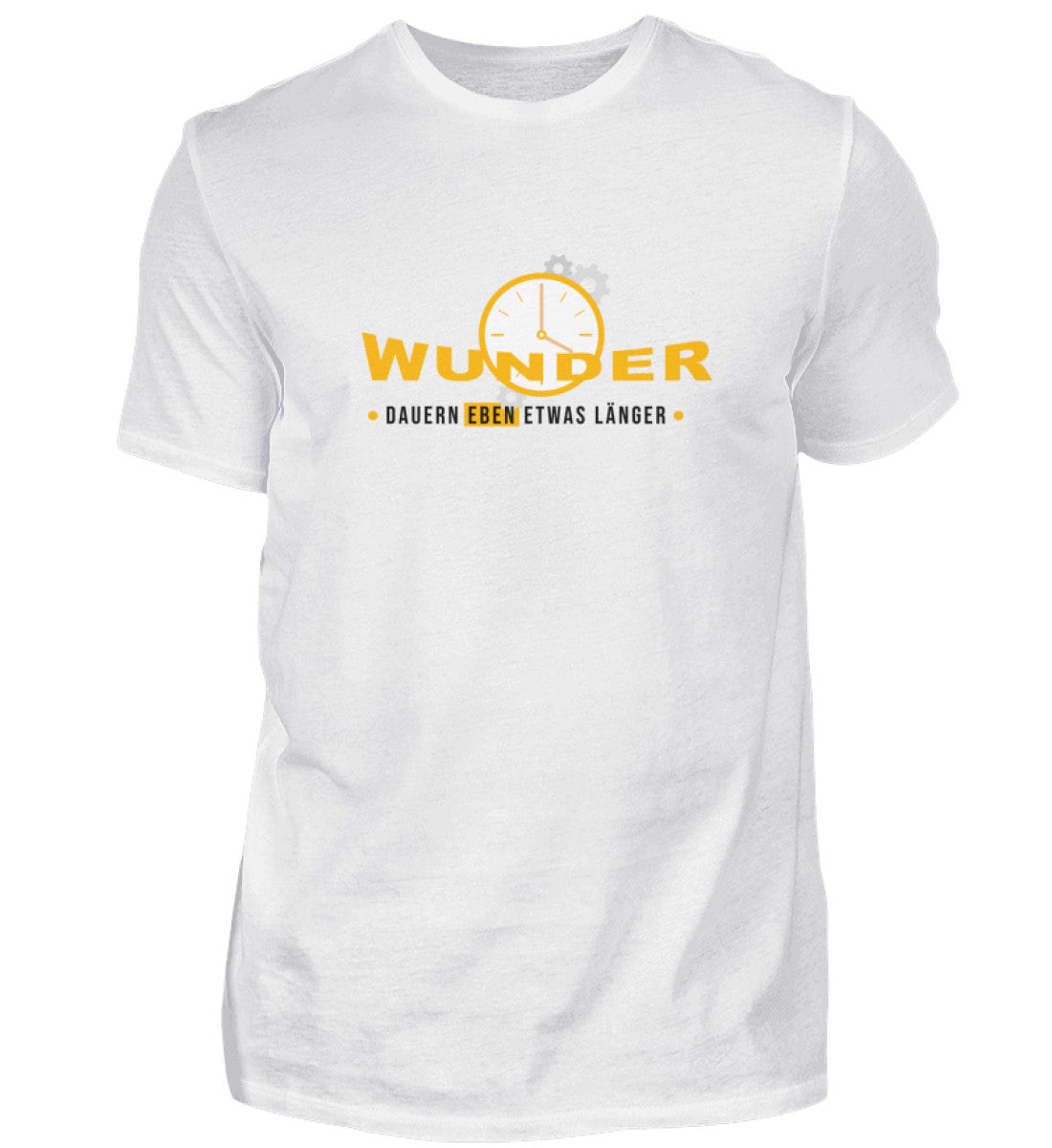 Wunder dauern eben etwas länger  - T-Shirt