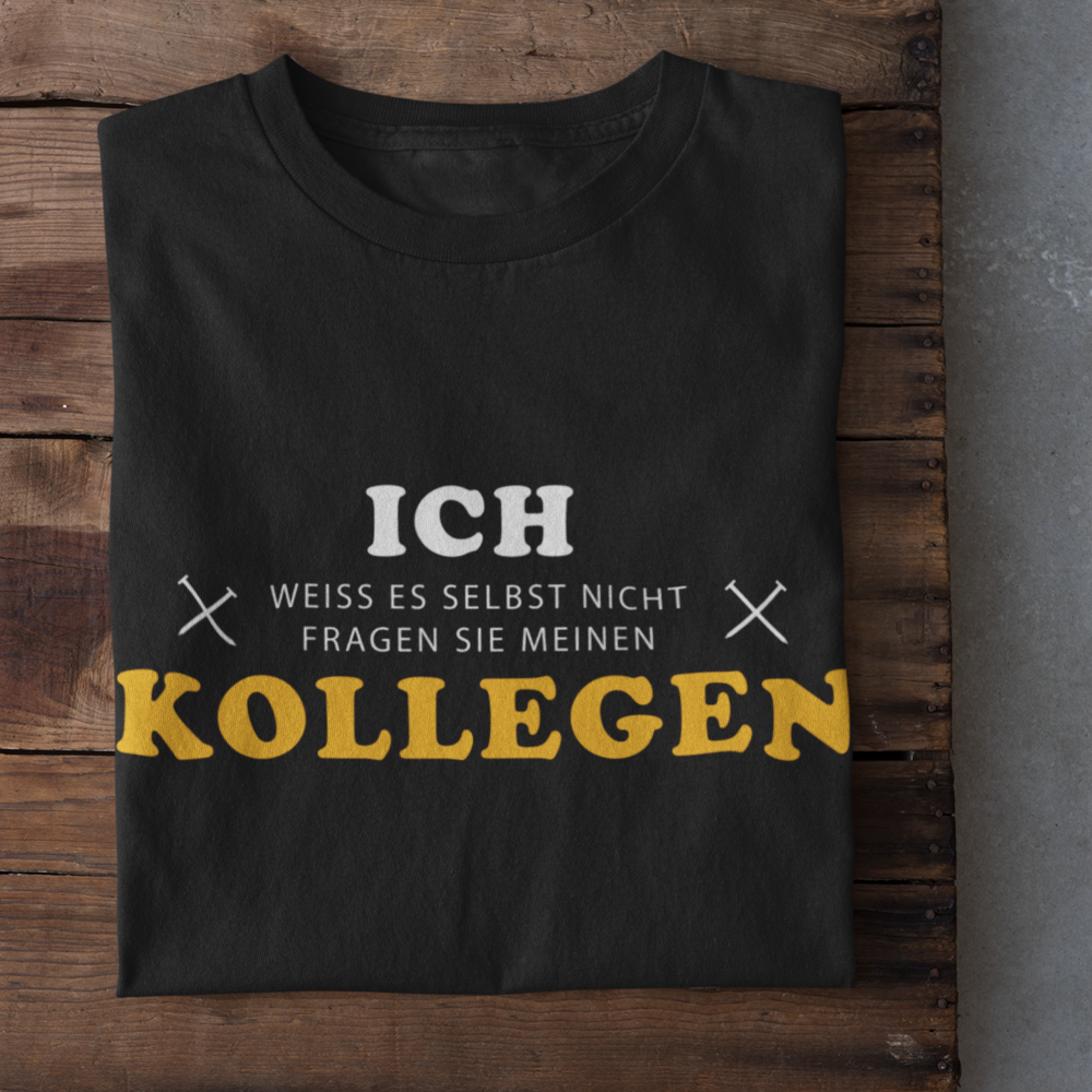 Ich weiß es selbst nicht - T-Shirt