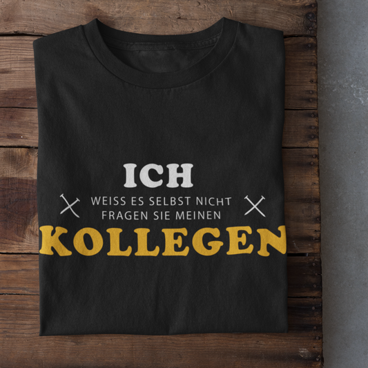 Ich weiß es selbst nicht - T-Shirt