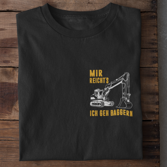 Ich geh baggern - T-Shirt