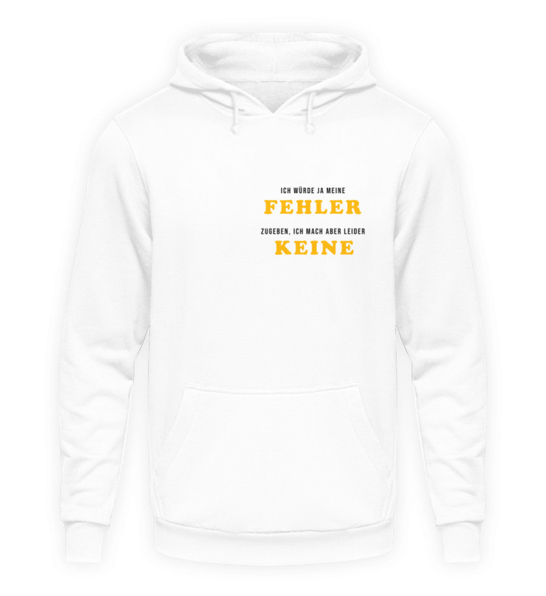 Ich würde ja meine Fehler zugeben  - Hoodie