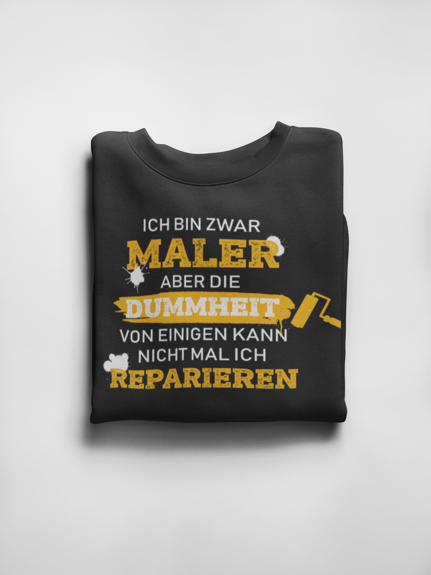 Ich bin Maler  - Sweatshirt