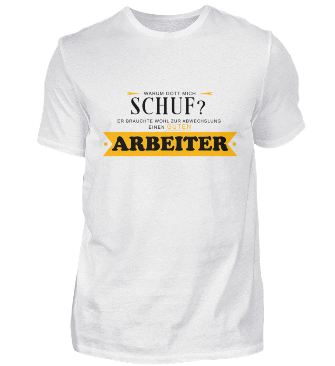Warum Gott mich schuf? - T-Shirt