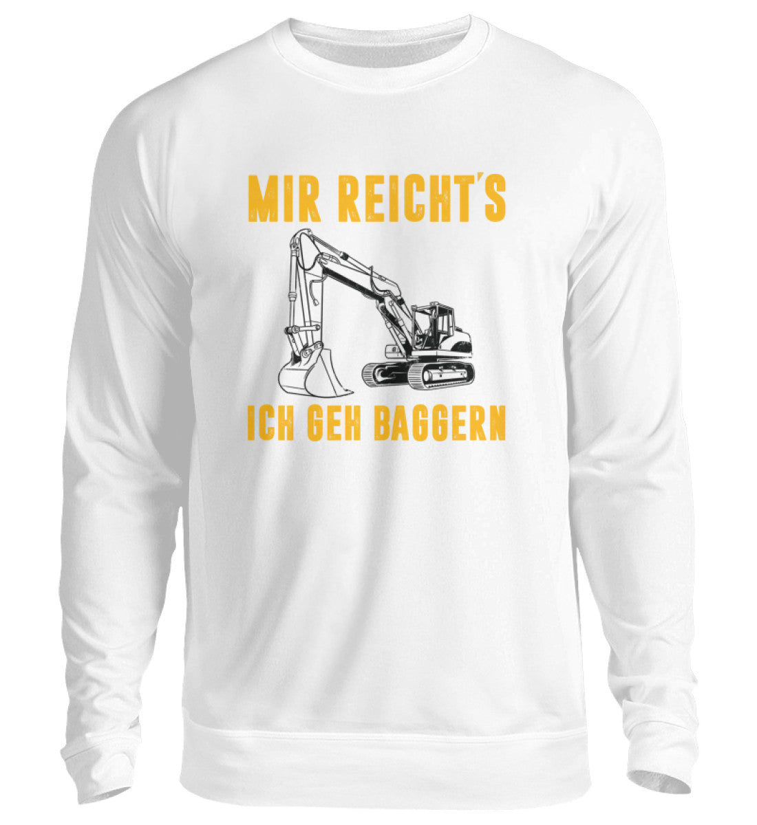 Ich geh baggern  - Sweatshirt