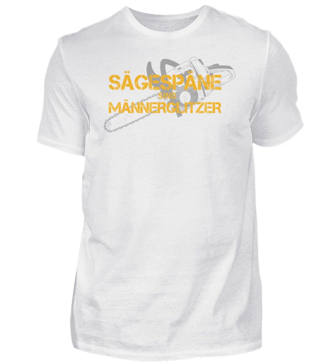 Sägespäne sind Männerglitzer  - T-Shirt